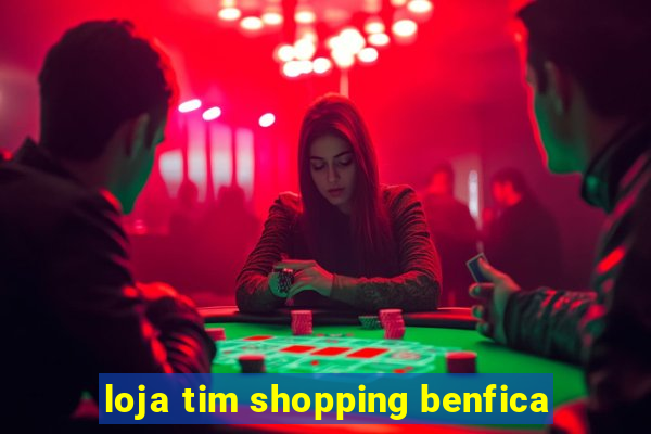 loja tim shopping benfica